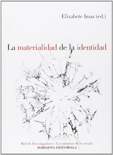 Beispielbild fr LA MATERIALIDAD DE LA IDENTIDAD zum Verkauf von Librerias Prometeo y Proteo