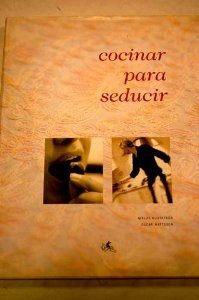 Stock image for Cocinar para seducir for sale by LibroUsado CA
