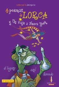 Stock image for 4 poemas de Lorca y un viaje a Nueva York/ 4 Poems by Lorca and A Trip to New York (Poetas Para Todos/ Poets for Everyone) (Spanish Edition) 2nd edition for sale by Zubal-Books, Since 1961