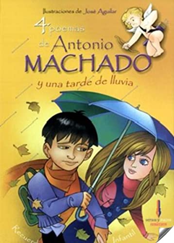 Stock image for 4 poemas de Antonio Machado y una tarde de lluvia/ 4 Poems by Antonio Machado and a Rainy Afternoon (Poetas Para Todos/ Poets for Everyone) (Spanish Edition) for sale by Zubal-Books, Since 1961