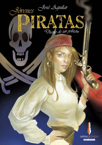 Beispielbild fr Jovenes piratas/ Youngs Pirates: Diario De Un Polizon/ Diary of a Stowaway (La Biblioteca Del Faro/ Lighthouse Library) (Spanish Edition) zum Verkauf von Zubal-Books, Since 1961