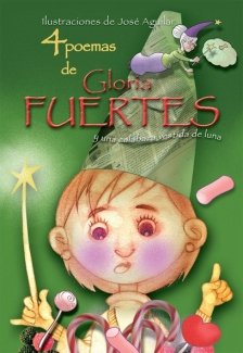 Stock image for 4 Poemas de Gloria Fuertes y Una Calabaza Vestida de Luna for sale by Hamelyn