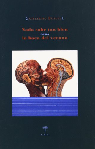 Beispielbild fr NADA SABE TAN BIEN COMO LA BOCA DEL VERANO zum Verkauf von KALAMO LIBROS, S.L.