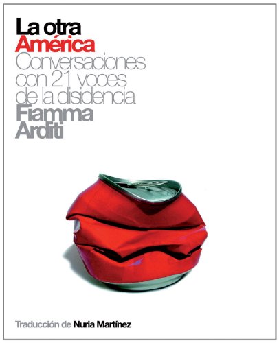 9788493421373: La otra Amrica: Conversaciones con 21 voces de la disidencia (Polirritmos) (Spanish Edition)