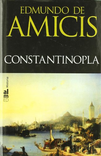 Beispielbild fr Constantinopla (De Amicis) (SIN COLECCION) EDMUNDO DE AMICIS zum Verkauf von VANLIBER