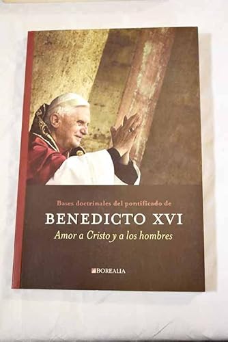 9788493431235: Amor A Dios Y A Los Hombres. Bases Doctrinales Del Pontificado