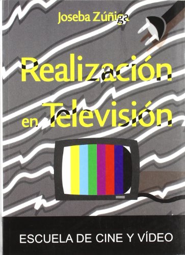 Imagen de archivo de REALIZACION EN TELEVISION (SIN COLECCION) ZU?IGA,JOSEBA a la venta por VANLIBER