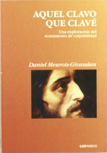 Imagen de archivo de Aquel Clavo Que Clave (Spanish EditioMeurois-Givaudan, Daniel a la venta por Iridium_Books