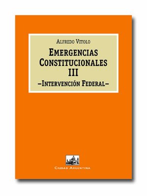 Stock image for Emergencias constitucionales III. Intervencin federal for sale by AG Library