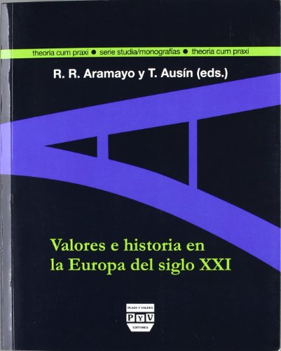 9788493439545: VALORES E HISTORIA EN LA EUROPA DEL SIGLO XXI