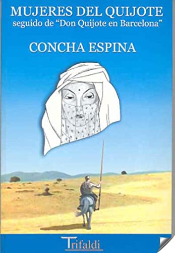 9788493440107: Mujeres del Quijote, seguido de don Quijote en barcelona (Ensayo) (Spanish Edition)