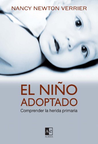 Imagen de archivo de EL NIO ADOPTADO COMPRENDER LA HERIDA PRIMARIA a la venta por Zilis Select Books