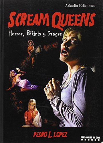 9788493442354: Scream Queens: Horror, Bikinis y Sangre