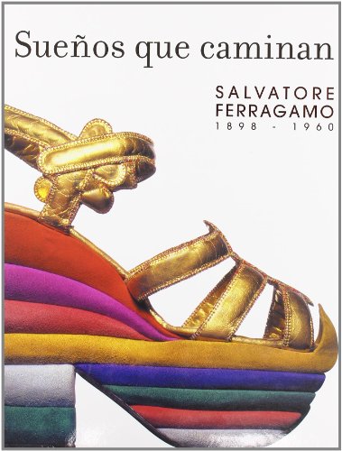 Stock image for Salvatore Ferragamo, Sueos que caminan for sale by Librera Prez Galds