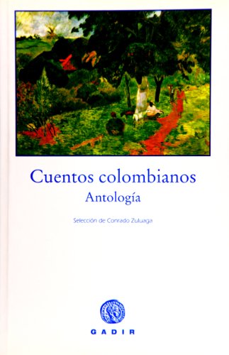 Cuentos colombianos: AntologÃ­a (Spanish Edition) (9788493443900) by AA.VV.
