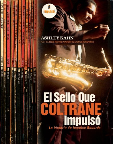 El sello que Coltrane impulsÃ³: La historia de Impulse Records (Spanish Edition) (9788493448776) by Kahn, Ashley