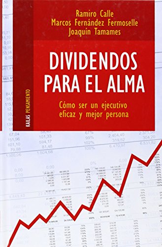 Imagen de archivo de Dividendos para el alma : cmo ser un ejecutivo eficaz y mejor persona (Pensamiento) a la venta por medimops