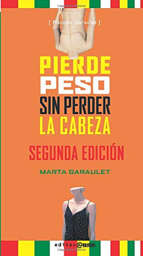 Imagen de archivo de Pierde peso sin perder la cabeza: Segunda Edicin a la venta por medimops