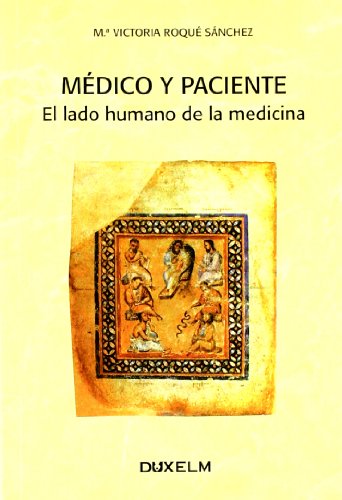 Imagen de archivo de Medico Y Paciente: El Lado Humano De La Medicina- a la venta por Hilando Libros