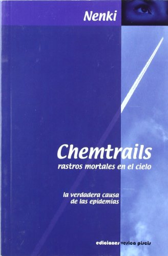 Imagen de archivo de Chemtrails : rastros qumicos en el cielo : las lneas de la muerte a la venta por AG Library