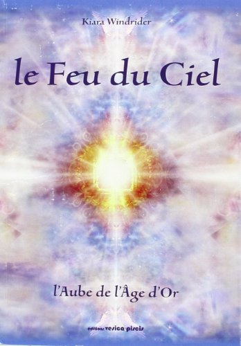 Imagen de archivo de Feu du Ciel - l Aube de l Age d Or, (le) a la venta por medimops