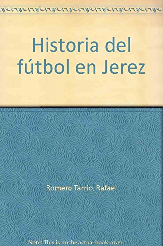 Imagen de archivo de Historia del ftbol en Jerez a la venta por Agapea Libros