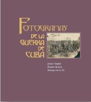 Imagen de archivo de Fotografas de la guerra de Cuba a la venta por Iridium_Books