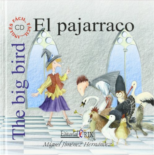 9788493464615: El Pajarraco = the Big Bird (Incluye Audio-Cd)