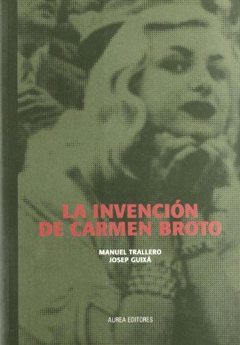 Stock image for La invencin de Carmen Broto for sale by Llibreria Sant Jordi Collector