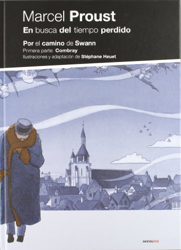 Beispielbild fr En busca del tiempo perdido: Por el camino de Swann: Primera parte: Combray (Sexto Piso Ilustrado) (Spanish Edition) zum Verkauf von Books From California