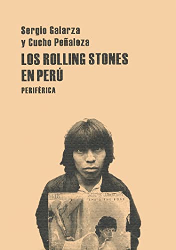 Rolling Stones en Perú, Los: - Galarza, Sergio / und Cucho Peñaloza