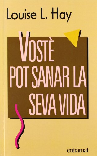 Imagen de archivo de Voste pot sanar la seva vida a la venta por Iridium_Books