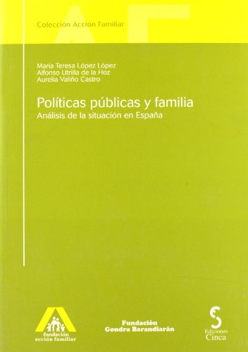 Imagen de archivo de Polticas pblicas y familia. Anlisis de la situacin en Espaa a la venta por LibroUsado GRAN VA