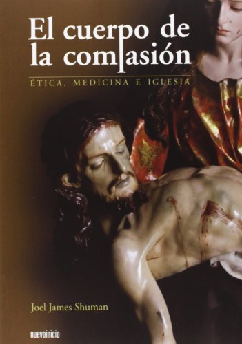 9788493476083: El cuerpo de la compasin: tica, medicina e Iglesia (Arepagos)