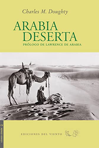 9788493477837: Arabia Deserta: Prlogo de Lawrence de Arabia (VIENTO SIMUN)