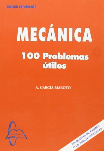 Imagen de archivo de Mecanica, 100 problemas utiles a la venta por Ammareal