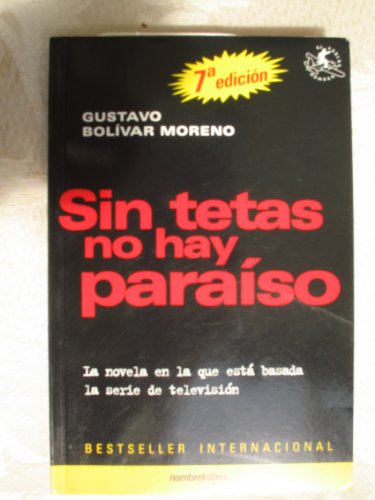 Imagen de archivo de Sin teta no hay paraiso Bolivar, Gustavo a la venta por VANLIBER