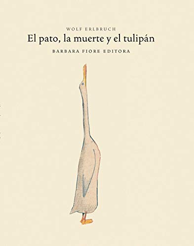 Beispielbild fr El pato, la muerte y el tulip?n (Spanish Edition) zum Verkauf von SecondSale