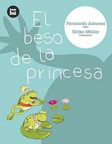 9788493482664: El beso de la princesa (Primeros lectores) (Spanish Edition)