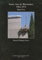 9788493482732: Santa Ana de Moratalaz, 1965-1971. Miguel Fisac (Archivos de Arquitectura Espaa S.XX) (Spanish Edition)