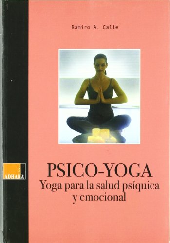 Beispielbild fr Psico-yoga : yoga para la salud psquica y emocional zum Verkauf von AG Library