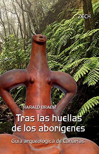 Beispielbild fr Tras las huellas de los abor?genes : una gu?a arqueol?gica de Canarias zum Verkauf von Reuseabook