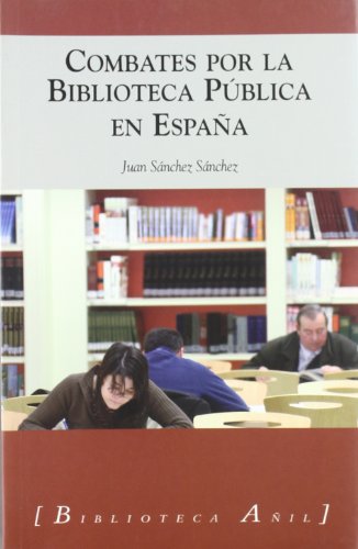 Imagen de archivo de Combates por la Biblioteca Publica en Espaa a la venta por Hamelyn