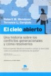 Stock image for El cielo abierto : una historia sobre conflictos generacionales y cmo resolverlos for sale by Perolibros S.L.