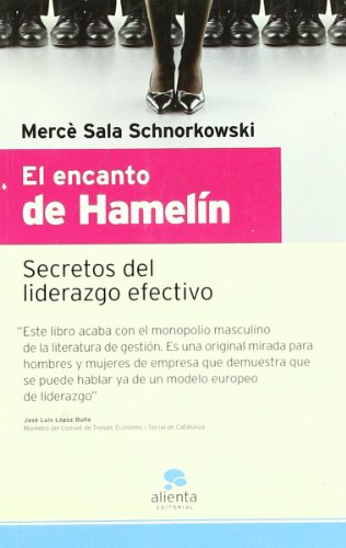 Imagen de archivo de El encanto de Hamelín : secretos del liderazgo efectivo (Narrativa Empresarial) a la venta por medimops