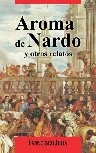Imagen de archivo de AROMA DE NARDO y otros relatos a la venta por Librera Races