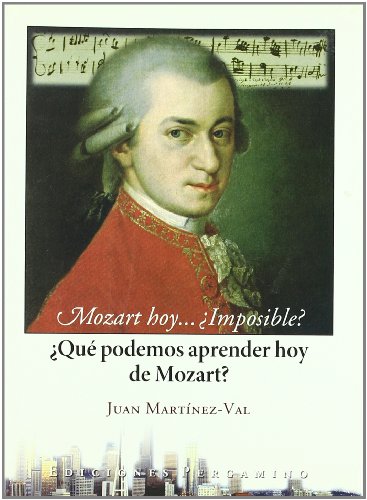 9788493490003: Mozart Hoy... imposible?