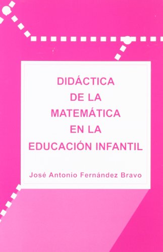 Didáctica de la matemática en educación infantil - Fernández Bravo, José Antonio
