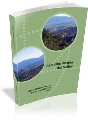 Imagen de archivo de LES VIES VERDES DEL VALLS a la venta por Hilando Libros