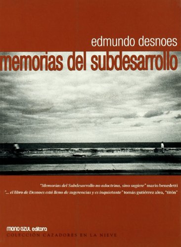 9788493496708: Memorias Del Subdesarrollo (CAZADORES EN LA NIEVE)